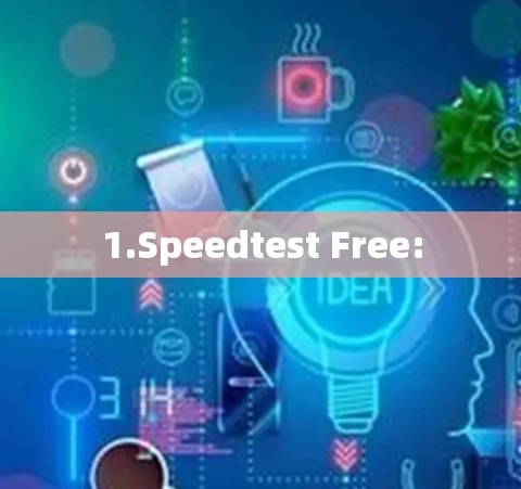 1.Speedtest Free: